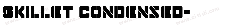 Skillet Condensed字体转换